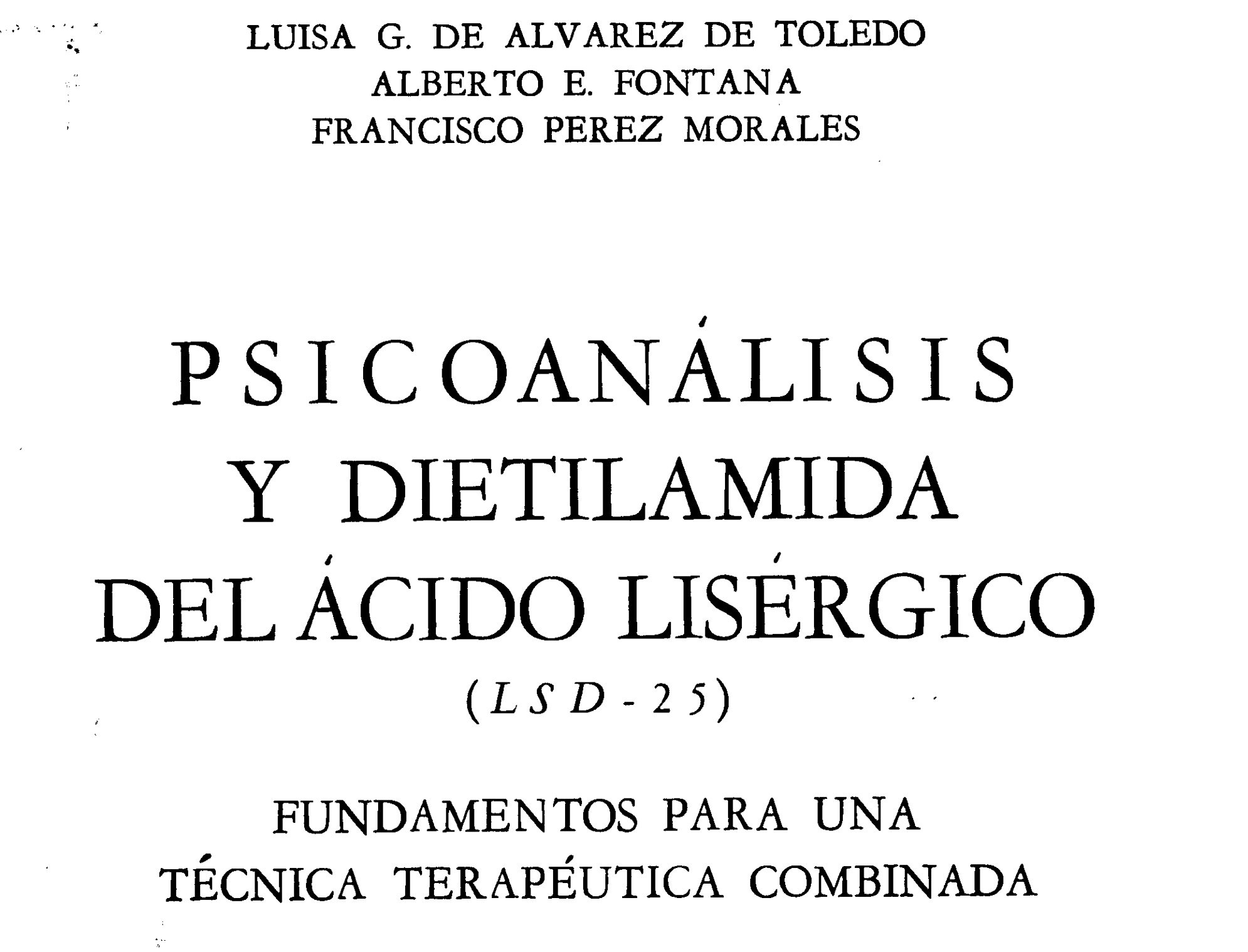 Psychoanalysis and LSD-25: Foundations for a Combined Therapeutic Technique
