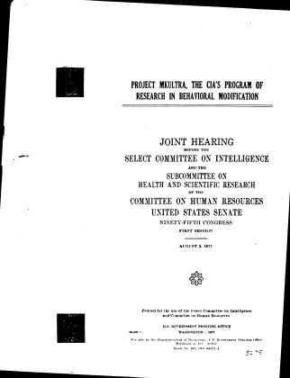 Project MKULTRA, the CIA's Program of Research in Behavioral Modification